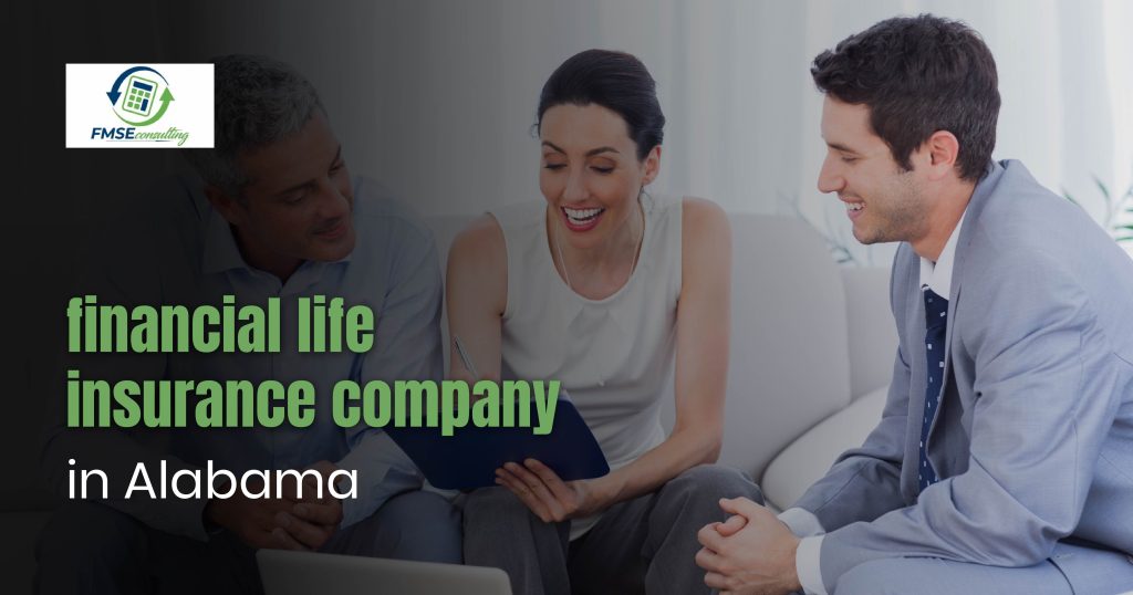 Financial Life Insurance Company in Alabama